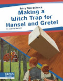 Making a Witch Trap for Hansel and Gretel cover