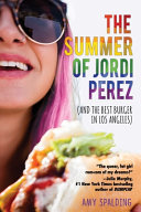 The Summer of Jordi Perez (and the Best Burger in Los Angeles) cover