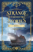 Strange But (Mostly) True Stories, Book 2 cover