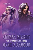 Ariana Grande, Camila Cabello: Two Extraordinary People cover