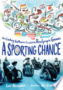 A Sporting Chance: How Ludwig Guttmann Created the Paralympic Games cover