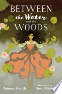 Between the Water and the Woods