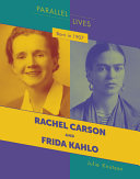 Born in 1907: Rachel Carson and Frida Kahlo cover
