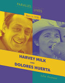 Born in 1930: Harvey Milk and Dolores Huerta cover