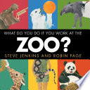 What Do You Do If You Work at the Zoo? cover