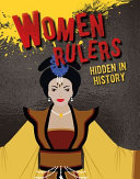Women Rulers: Hidden in History cover