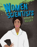Women Scientists: Hidden in History cover