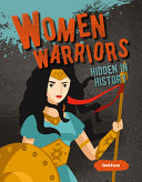 Women Warriors: Hidden in History cover
