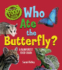 Who Ate the Butterfly? A Rainforest Food Chain cover