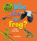Who Ate the Frog? A Pond Food Chain cover