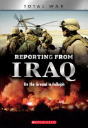 Reporting from Iraq: On the Ground in Fallujah cover