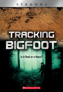 Tracking Bigfoot: Is it Real or a Hoax? cover
