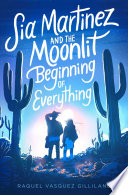 Sia Martinez and the Moonlit Beginning of Everything cover
