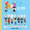 M Is for Melanin: A Celebration of the Black Child cover