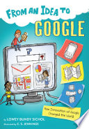 From an Idea to Google: How Innovation at Google Changed the World cover