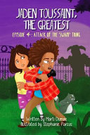 Jaden Toussaint, the Greatest. Episode 4: Attack of the Swamp Thing cover
