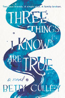 Three Things I Know Are True cover