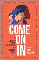 Come On In: 15 Stories About Immigration and Finding Home cover