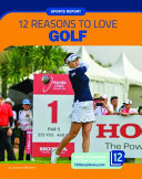 12 Reasons to Love Golf cover