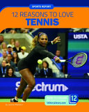 12 Reasons to Love Tennis cover