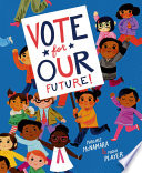 Vote for Our Future! cover