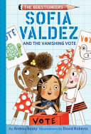 Sofia Valdez and the Vanishing Vote cover