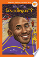 Who Was Kobe Bryant? cover