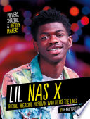 Lil Nas X: Record-Breaking Musician Who Blurs the Lines cover