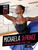 Michaela DePrince: From War-Torn Childhood to Ballet Fame cover