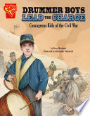 Drummer Boys Lead the Charge: Courageous Kids of the Civil War cover