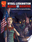Sybil Ludington Rides to the Rescue: Courageous Kid of the American Revolution cover