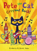 Pete the Cat: Crayons Rock cover