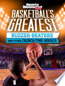 Basketball's Greatest Buzzer-Beaters and Other Crunch-Time Heroics cover