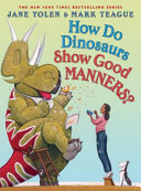 How Do Dinosaurs Show Good Manners? cover