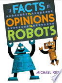 Facts vs. Opinions vs. Robots cover