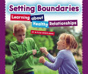 Setting Boundaries: Learning About Healthy Relationships cover