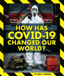 How Has COVID-19 Changed Our World? cover
