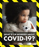 What If I'm Worried about COVID-19? cover