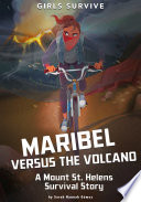 Maribel Versus the Volcano: A Mount St. Helens Survival Story cover