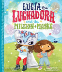 Lucía the Luchadora and the Million Masks cover