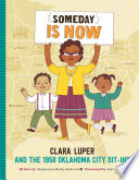 Someday Is Now: Clara Luper and the 1958 Oklahoma City Sit-Ins cover