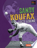 Sandy Koufax: Lefty Legend cover