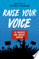 Raise Your Voice: 12 Protests That Shaped America