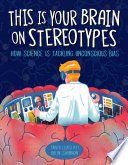 This Is Your Brain on Stereotypes: How Science Is Tackling Unconscious Bias cover