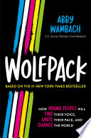 Wolfpack: How Young People Will Find Their Voice, Unite Their Pack, and Change the World cover