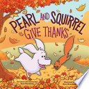 Pearl and Squirrel Give Thanks cover