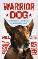 Warrior Dog: The True Story of a Navy Seal and His Fearless Canine Partner cover