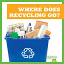 Where Does Recycling Go? cover
