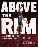 Above the Rim: How Elgin Baylor Changed Basketball cover