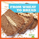From Wheat to Bread cover